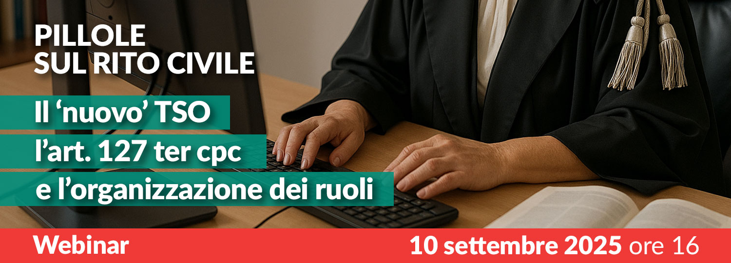 Pillole sul rito civile: il ‘nuovo’ TSO, l’art. 127ter e l’organizzazione dei ruoli